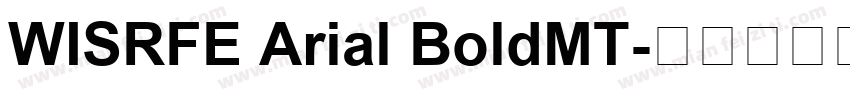 WISRFE Arial BoldMT字体转换